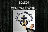 BTM PODCAST S01E07: REAL TALK WITH… JB FROM THE FAIL ACADEMY