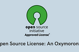 Open Source License: An Oxymoron?