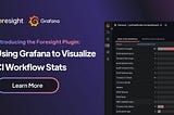 Using Grafana to visualize CI Workflow Stats