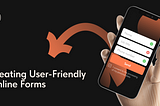 Creating User-Friendly Online Forms