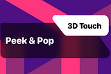 3D Touch: Peek & Pop