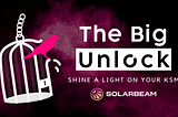 The Big Unlock is here: Shine a light on your KSM