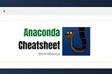 Anaconda Cheatsheet