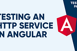 How to Unit Test an HTTP Service in Angular