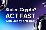 How to Recover Stolen Cryptocurrency with Quppy AML Bot