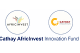 Introducing the Cathay AfricInvest Innovation Fund