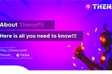 About ThenaFI; here is all you need to know