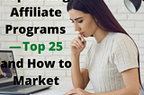 Top Dating Affiliate Programs — Top 25 and How to Market