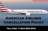 #AmericanAirlinesCancellationPolicy,