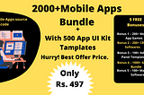 Buy 2000 Android apps source code with 500 Mobile App UI Template Kit