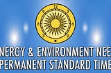 Energy & Environment Need Permanent Standard Time