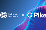 SubQuery provides Pike with Effortless and Lightning-Fast data indexing