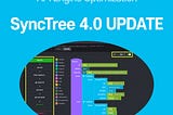 SyncTree 4.0 Updates At a Glance