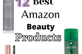 12 Best Amazon Beauty Products |You Must Have