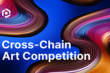 Announcing Prime Protocol’s Cross-Chain Art Competition