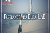 Freelance Visa Dubai UAE