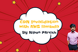 CDN Invalidation using AWS Lambda Function