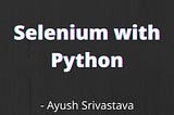 Selenium with Python Tutorial 1- Installing Python, Selenium and Pycharm IDE