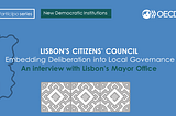 Lisbon’s Citizens’ Council: Embedding Deliberation into Local Governance