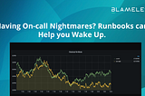 “Having On-call Nightmares? Runbooks can Help you Wake Up.” with a graph of week-over-week checkouts below.