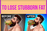 15 Best Foods To Lose Stubborn Fat