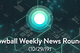 Weekly News Roundup (10/29/19)