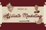 An image of what is affiliate marketing