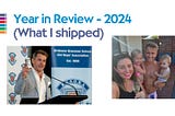 My year in review — what I shipped in 2024