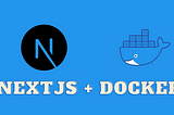 Optimally dockerizing NextJS application and Lessons Learned