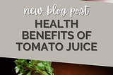 Benefits of Tomato Juice