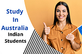 Indian Students Choose To Study In Australia
