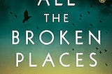 Book Summary Review: All the Broken Places by John Boyne