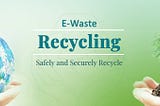 7 ways to reduce and control e-waste management