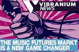 A music futures market is a new game changer