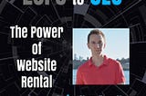 Zero to CEO: The Power of Website Rental with Luke Van Der Veer