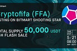 Cryptofifa(FFA) Listing on BitMart Shooting Star: 24h Flash Sale!