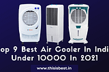 Top 9 Best Air Cooler In India Under 10000 In 2021