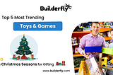 Top 5 Most Trending Toys & Games this Christmas Seasons Sold for Gifting