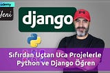 Udemy: Sıfırdan Uçtan Uca Projelerle Python ve Django Öğren