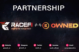 PARTNERSHIP ANNOUNCEMENT | RaceFi x Owned
