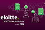 Deloitte KYC Credentials Are Live