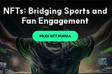 NFTs: Bridging Sports and Fan Engagement