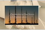 Opportunities for Data Science in Telecommunications