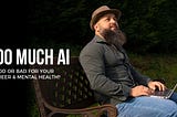 Too Much AI, Too Little Space to Think