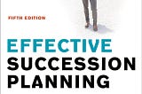 Book Review: “Effective Succession Planning” by William J. Rothwell