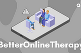 Loopholes in Existing Online Therapy Platforms