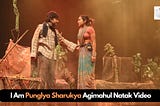 I Am Punglya Sharukya Agimahul Natak — A Heart-Touching & Emotional Story Of Love, Struggle, and…