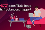 How to keep freelancers free, happy, and in demand