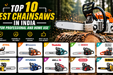 Professional and home-use chainsaws displayed on stacked wooden logs in a forest setting, featuring multiple powerful chainsaw models suitable for cutting wood, farming, gardening, and tree maintenance in India.