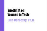Spotlight on Women in Tech